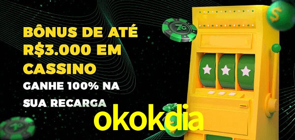 okokdia melhor bônus de depósito